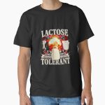 Everyday Select Lactose Tolerant Funny Classic T-Shirt - Gift for friend