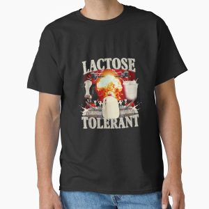 Everyday Select Lactose Tolerant Funny Classic T-Shirt - Gift for friend