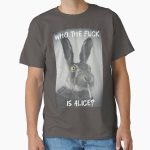 Everyday Select Who the f*ck is Alice? Classic T-Shirt - Gift for friend