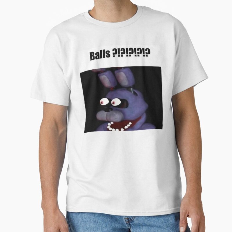 Everyday Select fnaf bonnie Balls !!!! meme Classic T-Shirt - Gift for family