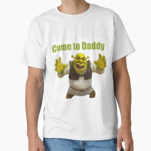 Everyday Select Shrek Daddy Classic T-Shirt - Gift for friend