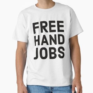 Everyday Select Funny Rude Bumper s - Freehand jobs - Middle Finger   Classic T-Shirt - Gift for friend