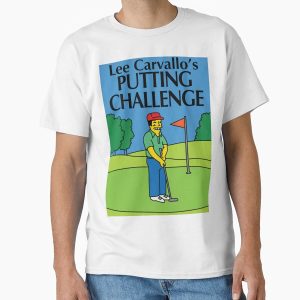 Everyday Select Lee Carvallo's Putting Challenge Classic T-Shirt - Gift for friend