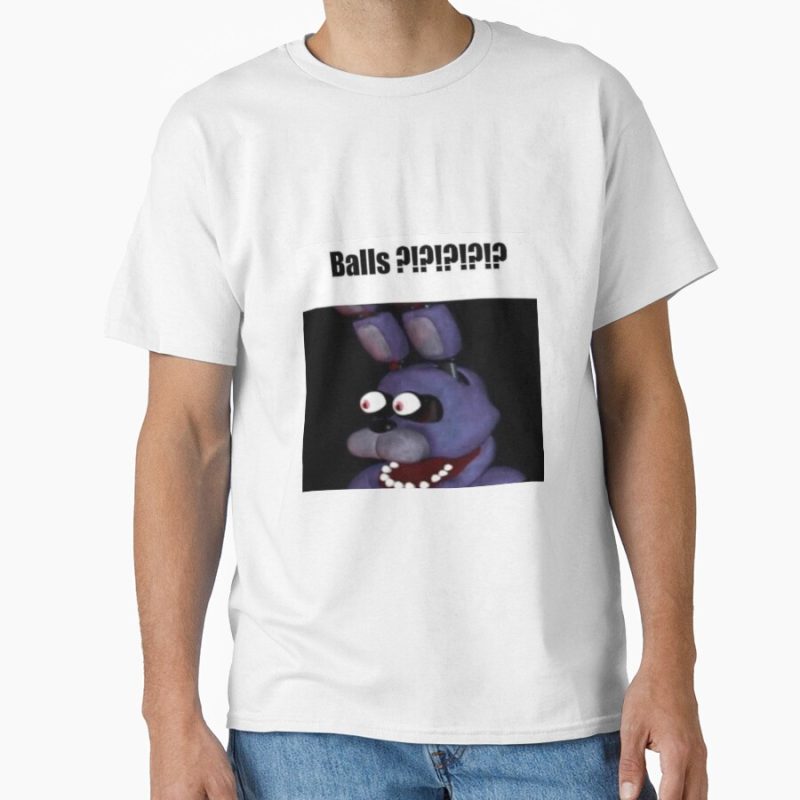 Everyday Select fnaf bonnie Balls ?!?!?!?!? meme Classic T-Shirt - Gift for family