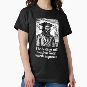 Everyday Select The Beatings Will Continue until Morale Improves Classic T-Shirt - Gift for friend