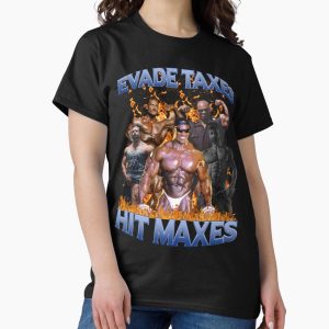 Everyday Select Evade Taxes Hit Maxes 2 Classic T-Shirt - Gift for friend