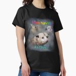 Everyday Select I am having a crisis possum word art Classic T-Shirt - Gift for friend