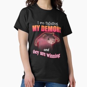 Everyday Select I'm fighting my demons and they are winning word art meme Classic T-Shirt - Gift for family
