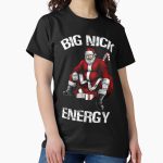 Everyday Select Big Nick Energy - Santa Christmas Classic T-Shirt - Gift for friend