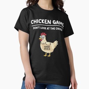 Everyday Select Chicken game, Don't Look at the Chicken, Funny Chicken Joke. Classic T-Shirt - Gift for friend