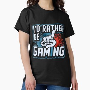 Everyday Select I'd Rather Be Video Gaming Classic T-Shirt - Gift for friend