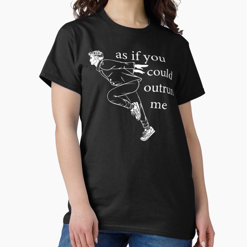 Everyday Select Vintage As If You Could Outrun Me Classic T-Shirt - Gift for family