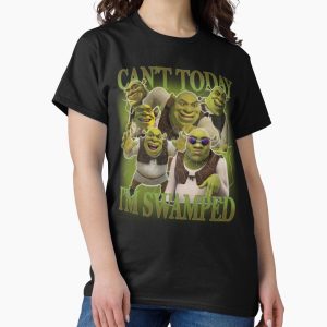 Everyday Select Can't Today I'm Swamped and Fiona Funny Shrek Sassy Classic T-Shirt - Gift for family
