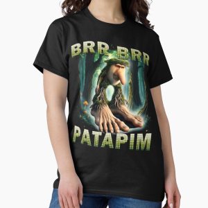 Everyday Select Brr Brr Patapim Funny Italian Brainrot Meme Classic T-Shirt - Gift for family