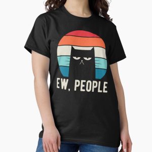 Everyday Select Ew People Classic T-Shirt - Gift for friend
