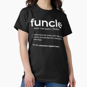 Everyday Select Funny Funcle - Best Uncle - World's Greatest Uncle Classic T-Shirt - Gift for friend