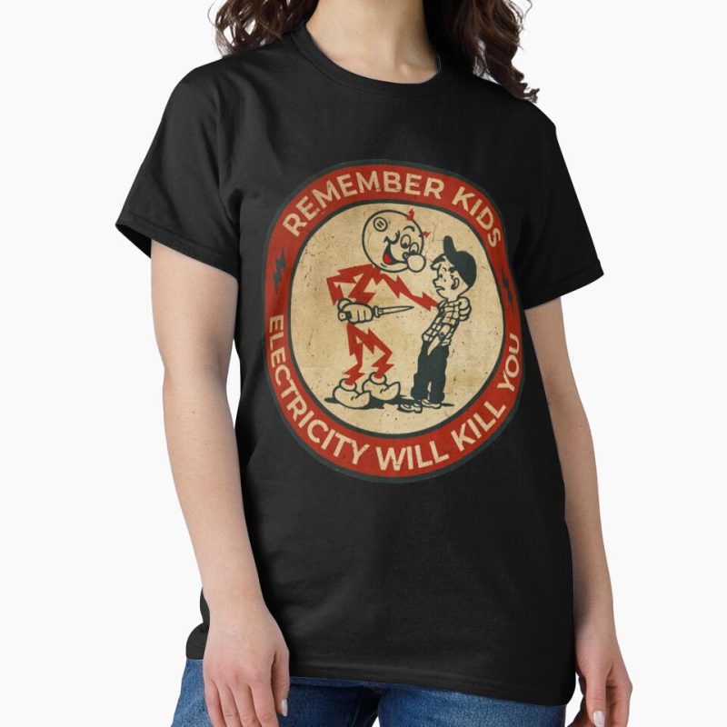 Everyday Select Electricity Will Kill You Kids Vintage Classic T-Shirt - Gift for friend