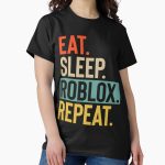 Everyday Select Eat Sleep Roblox Repeat  Classic T-Shirt - Gift for friend