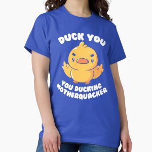 Everyday Select Ducking Motherquacker by Tobe Fonseca Classic T-Shirt - Gift for friend