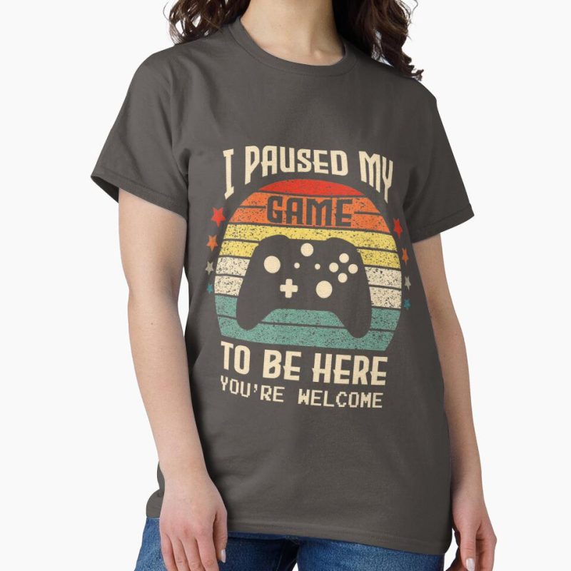 Everyday Select I Paused My Game to Be Here Gamer Gaming Retro Vintage Gift  Classic T-Shirt - Gift for friend