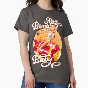 Everyday Select Atom Bomb Baby Classic T-Shirt - Gift for friend
