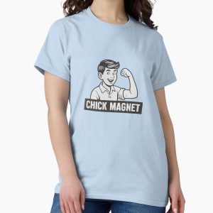 Everyday Select Chick Magnet Shirt – (as seen in The Accountant 2 2025) Tee Classic T-Shirt - Gift for friend
