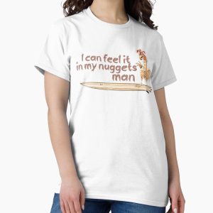 Everyday Select I can feel it in my nuggets man Surfing Chicken Design Classic T-Shirt - Gift for family