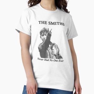 Everyday Select the smiths never had no one ever vintage wash Classic T-Shirt - Gift for friend
