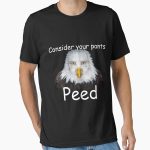 Everyday Select Consider Your Pants Peed Essential T-Shirt - Gift for family