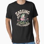 Everyday Select Sagging But Still Gagging Frog Essential T-Shirt - Gift for friend