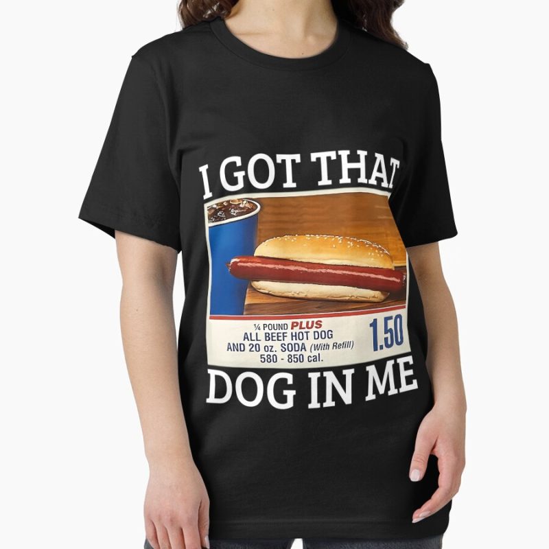 Everyday Select I Got That Dog In Me Costco - I Got That Dog In Me Essential T-Shirt - Gift for family