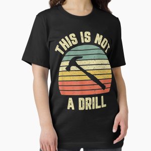 Everyday Select This Is Not A Drill Retro Funny Hammer Mens Dad Joke Essential T-Shirt - Gift for friend