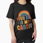 Everyday Select Your Dad Is My Cardio Vintage Funny Saying Sarcastic Essential T-Shirt - Gift for friend