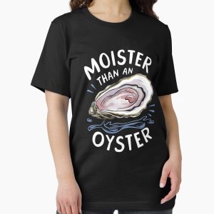 Everyday Select Moister Than An Oyster Shucking Funny Shellfish Shucker Essential T-Shirt - Gift for friend