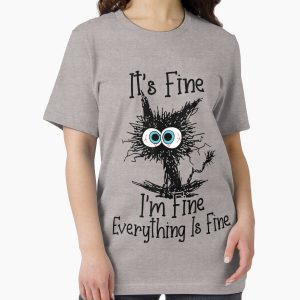 Everyday Select It's Fine I'm Fine Everything Is Fine Funny cat  Essential T-Shirt - Gift for friend