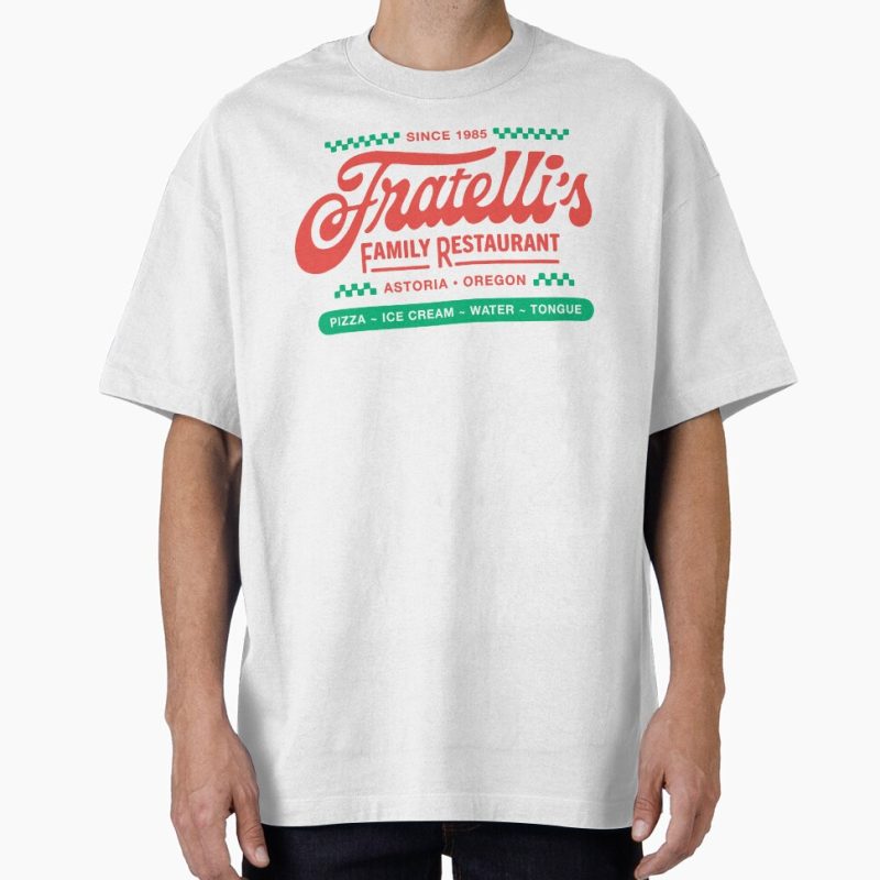 Everyday Select Fratelli's Restaurant Goonies Astoria Oregon Oversized T-Shirt - Gift for friend