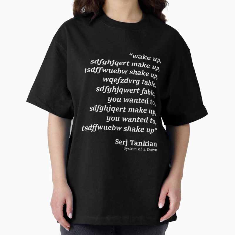 Everyday Select wake up - System of a Down - Chop Suey parody Oversized T-Shirt - Gift for family