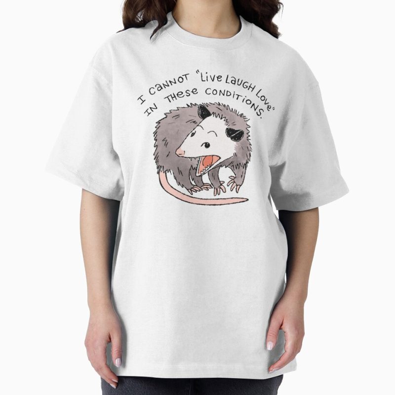 Everyday Select Opossum Live Laugh Love Oversized T-Shirt - Gift for friend