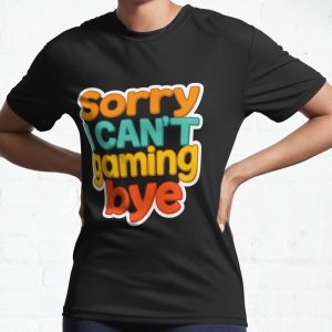 Everyday Select Gamer Life Quote Active T-Shirt - Gift For Family