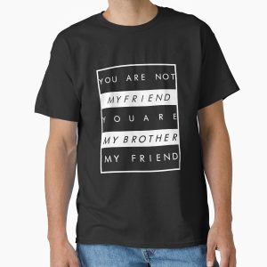 Everyday Select CS Gaming Pasha Biceps Friend Quote Classic T-Shirt - Gift For Family