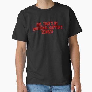 Everyday Select Sir, That's My Emotional Support Cowboy - RDR2 Classic T-Shirt - Gift For Family
