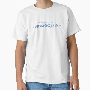 Everyday Select Will Work For Primogems - Genshin Impact Funny Quote Classic T-Shirt - Gift For Family
