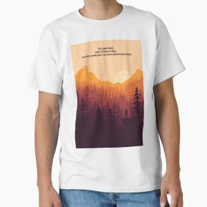 Everyday Select Firewatch Minimalist Quote Classic T-Shirt - Gift For Family