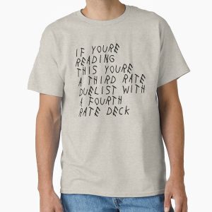 Everyday Select Third Rate Duelist; Fourth Rate Deck Classic T-Shirt - Gift For Family