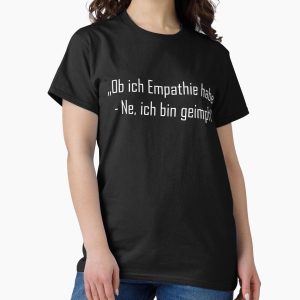 Everyday Select “Do I have empathy? - No, I'm vaccinated " Classic T-Shirt - Gift For Family