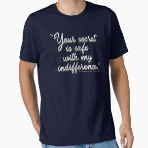 Everyday Select Your Secret Is Safe With My Indifference - Percy de Rolo Essential T-Shirt - Gift For Family